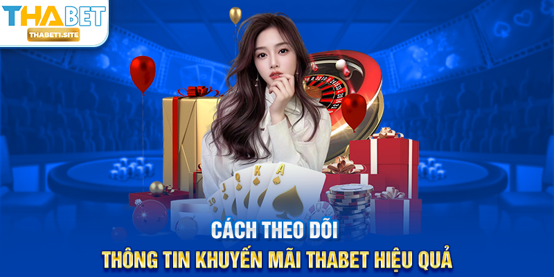 Khuyến Mãi THABET – Cập Nhật Ưu Đãi Hấp Dẫn Và Minh Bạch Nhất 3 Chiến lược xây dựng hệ thống Khuyến Mãi THABET dài hạn