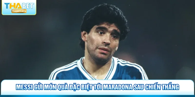 Messi gửi món quà đặc biệt tới Maradona sau chiến thắng