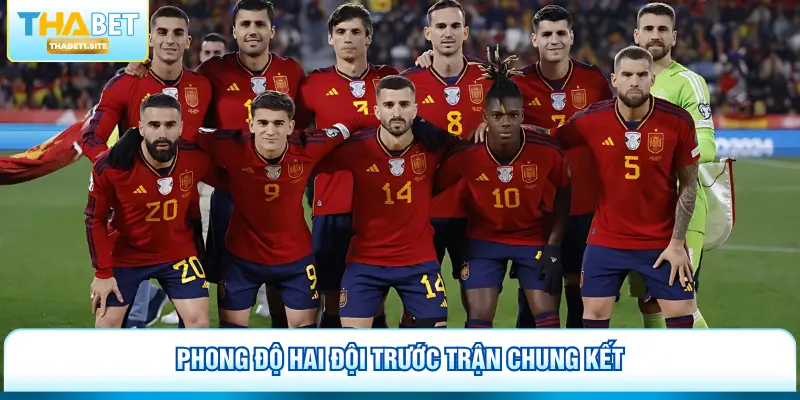 Phong độ hai đội trước trận chung kết